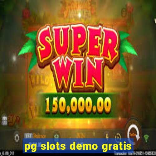 pg slots demo gratis